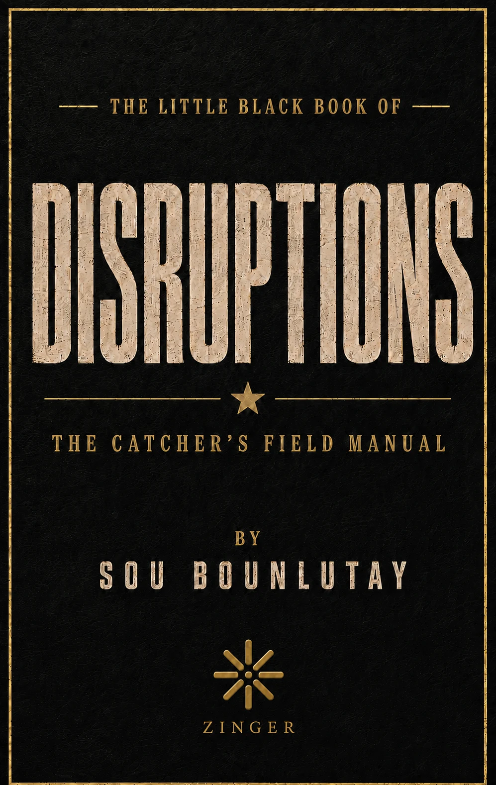 The Little Black Book of Disruptions by Sou Bounlutay